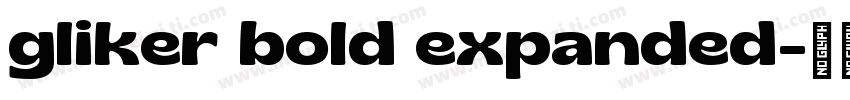 gliker bold expanded字体转换